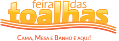 Feira das Toalhas - Cama, Mesa e Banho é aqui